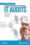 Planning, Performing, and Presenting IT AUDITS