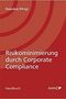 Risikominimierung durch Corporate Compliance