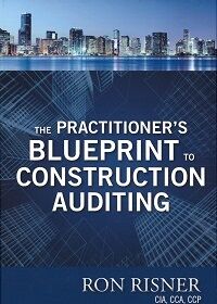 The Practitioner's Blueprint to Construction Auditing