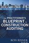The Practitioner's Blueprint to Construction Auditing