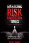 Managing Risk in Uncertain Times