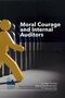 Moral Courage and Internal Auditors