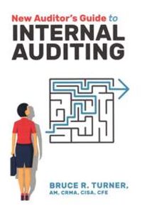New Auditor's Guide to Internal Auditing